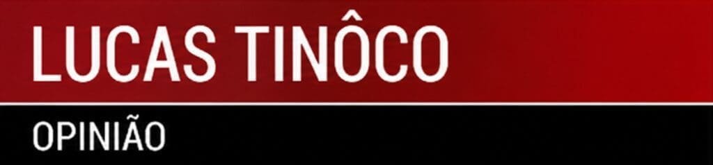 Banner com nome "Lucas Tinôco" (autor) e "Opinião", indicando que é uma coluna